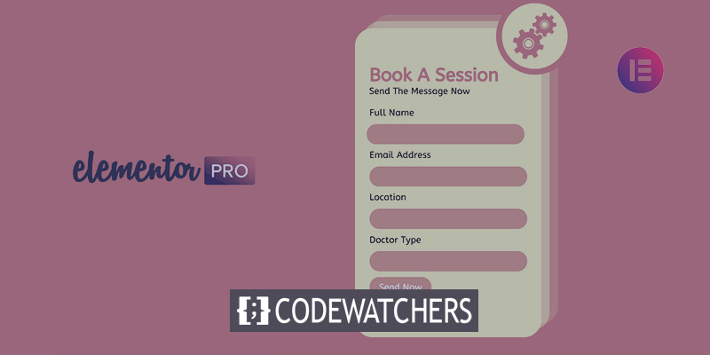 Cómo usar los formularios de Elementor Pro CodeWatchers