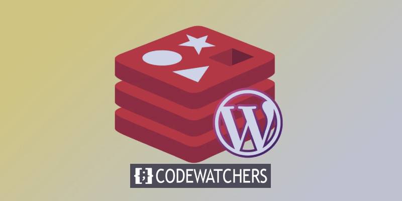 如何在 WordPress 上设置和配置 Redis 缓存 CodeWatchers