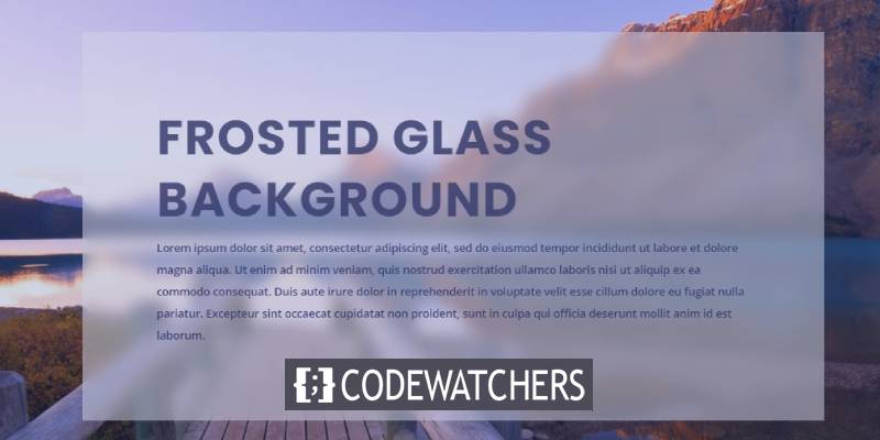 How to Create Transparent Blurred Background Effect On Divi - CodeWatchers